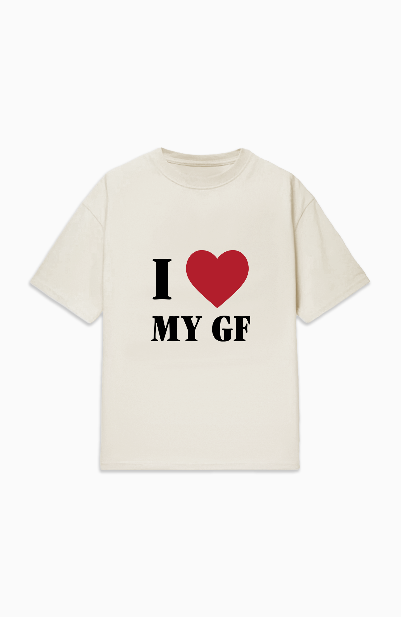 I LOVE MY GF REGULAR T-SHIRT